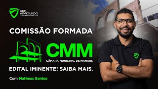 Novo Concurso Câmara Municipal de Manaus  Saiba Todas as Novidades com Matheus Santos [upl. by Pears]