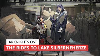 アークナイツ BGM  The Rides to Lake Silberneherze Boss Battle Theme  Arknights明日方舟 OST [upl. by Novehs239]