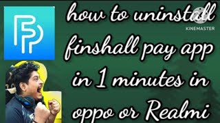 how to uninstall finshell pay app in oppo or Realmi viralironman [upl. by Haneen945]