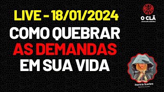 LIVE 18012024  COMO QUEBRAR DEMANDA  REZA PODEROSA PARA QUEBRAR AS DEMANDAS EM SUA VIDA [upl. by Aicenek]