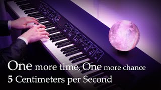 One more time One more chance  5 Centimeters per Second Piano [upl. by Airdnaz679]