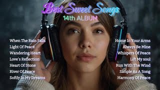 BEST SWEET SONGS  14th ALBUM ALL NEW SONGS [upl. by Daniyal]