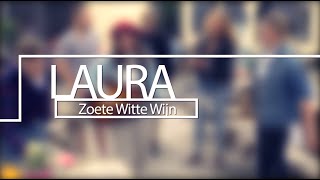 LAURA  Zoete Witte Wijn Official Video [upl. by Annid]