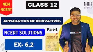 Chapter 6 Application of Derivatives  Exercise 62 I NCERT Solutions I New NCERT solutions Class 12 [upl. by Aenitsirhc658]