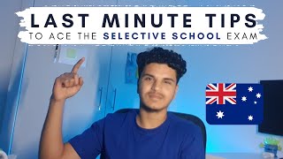 LAST MINUTE TIPS To Help You ACE the Selective School Exam [upl. by Helmut]