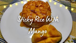 Recipe for Sticky Rice With Mango  Floras Kitchen [upl. by Snave]