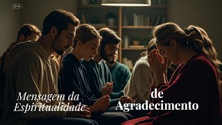 Mensagem Espiritual de Agradecimento [upl. by Poland]