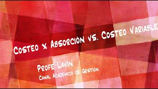 ✅ COSTEO por ABSORCIÓN y COSTEO VARIABLE ✅ Caso Práctico para APRENDER ✅ [upl. by Ahsotan809]