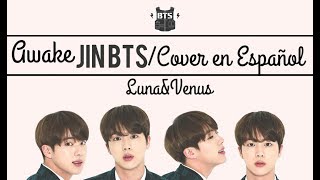 Awake JinBTS  Cover en Español  por LunaampVenus [upl. by Evanthe]