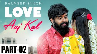 Love Aaj Kal part02  Balveer Singh  Divya Reddy  Latest Telugu Short Film [upl. by Tamar99]