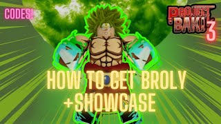 HOW TO GET BROLY  SHOWCASE  PROJECT BAKI 3  ROBLOX [upl. by Thomasin]