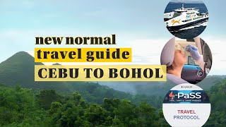 COMPLETE GUIDE NEW NORMAL TRAVEL  CEBU TO BOHOL [upl. by Ibrik832]