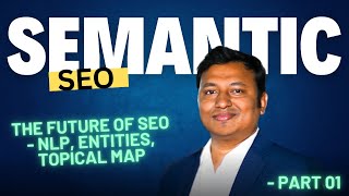 What is Semantic SEO Bangla Tutorial  Entities  NLP  Semantic Search  Topical Authority Map [upl. by Eltsyrk916]