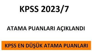 KPSS 20237 ATAMA PUANLARI AÇIKLANDI EN DÜŞÜK ATAMA PUANLARI [upl. by Fagin997]