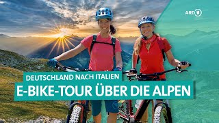 Radtour vom Allgäu nach Südtirol Auf der Via Claudia Augusta über die Alpen  ARD Reisen [upl. by Soph974]