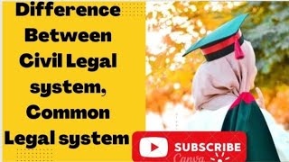 Difference between Civil Legal system Common Legal system [upl. by Andy]