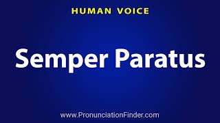 How To Pronounce Semper Paratus [upl. by Artimas]