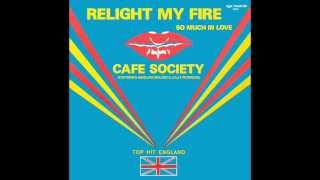 Cafe Society  Relight My Fire High Energy [upl. by Mellie]