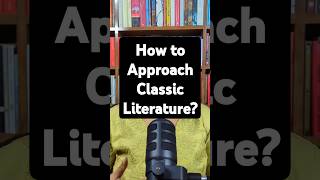 How to Approach Classic Literature classicliterature howtoread [upl. by Naired]