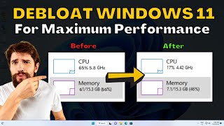 Fully Debloat Windows 11 To Get Maximum Performance  Reduce Memory amp CPU Usage [upl. by Bikales538]