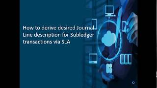 How to derive desired Journal Line descriptions for Subledger transactions via SLA [upl. by Engud]