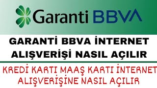 Garanti BBVA Mobil bankacılık üzerinden kredi kartı maaş kartı İnternet alışverişine nasıl açılır [upl. by Yeliak]