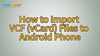 How to Import VCF Contacts to Android Phones Full Guide [upl. by Nnahtur]