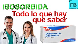 ISOSORBIDA Para qué Sirve Cómo se toma y todo lo que hay que saber ¡Medicamento Seguro👨‍🔬💊 [upl. by O'Rourke707]