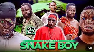 SNAKE BOY SEASON TWO EPISODE 2 7 [upl. by Bendicty]