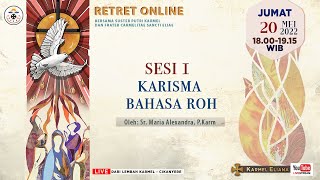 SESI 1 Karisma Bahasa Roh  quotRETRET KARISMA ROH KUDUSquot [upl. by Strenta]