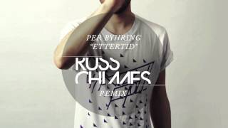 Per Byhring  Ettertid Russ Chimes Remix [upl. by Nemad]