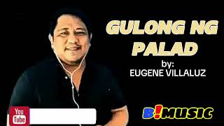 GULONG NG PALAD  EUGENE VILLALUZ  COVER  BIMUSIC [upl. by Thursby]