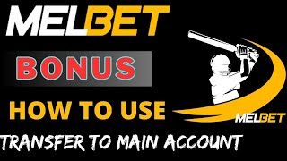 Melbet bonus to main account  Melbet first deposit bonus  Melbet bonus use kaise kare [upl. by Wadleigh491]