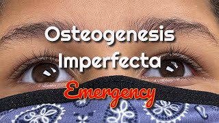 Osteogenesis Imperfecta Emergency [upl. by Cordie450]