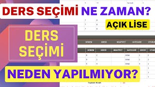 Ders Seçimi Ne Zaman Başlıyor Açık Lise 1 Dönem Ders Seçimi İşlemleri Neden Başlamadı [upl. by Refanej]