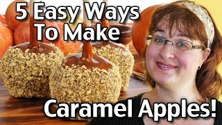 5 Easy Ways To Make Caramel Apples [upl. by Roanna314]