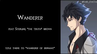 Wanderer  Title Theme to quotQrow  Wanderer of Remnantquot [upl. by Savadove]