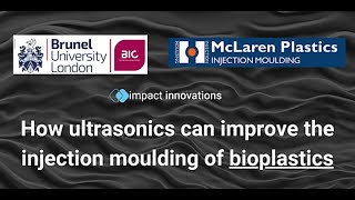 How Ultrasonics can improve the Injection Moulding of Bioplastics  Online event recording [upl. by Nivram]