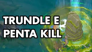 TRUNDLE E PENTA KILL [upl. by Nairod]