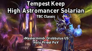 PTR High Astromancer Solarian  Tempest Keep  World of Warcraft Classic TBC  Holy Priest PoV [upl. by Yleek362]