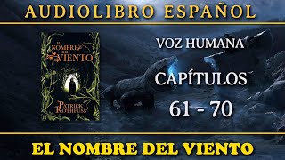 📗 El Nombre del Viento 📗  Audiolibro · VOZ HUMANA · PARTE 7 [upl. by Phila]