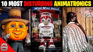 Top 10 DISTURBING Animatronics Youve NEVER Heard of [upl. by Ecal263]