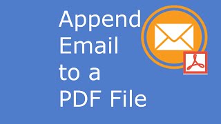 Append an email to a PDF file [upl. by Airdnaed]