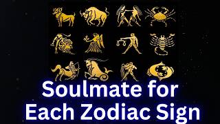 Find Your Ideal Soulmate Based on Your Zodiac Sign [upl. by Kelli198]