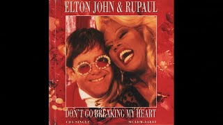 Elton John amp RuPaul  Dont Go Breaking My Heart Remix [upl. by Heall]