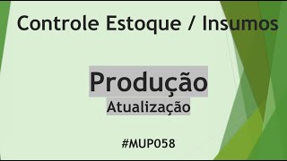 Titulo Principal  Processo de Produção  Baixa de Estoque [upl. by Eldnar]