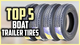 ✅Top 5 Best Boat Trailer Tires of 2024 Reviewes [upl. by Atinehc674]