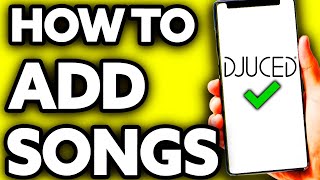 How To Add Songs to DJUCED Quick and Easy [upl. by Sherburn]