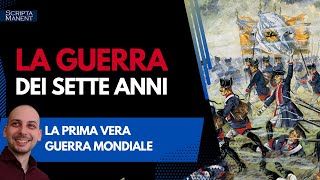 La guerra dei sette anni La prima vera guerra mondiale [upl. by Kovacs986]