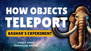 How Objects Teleport Bashars Gravity and Frequency Experiment  Channeled by Darryl Anka [upl. by Enahpad]